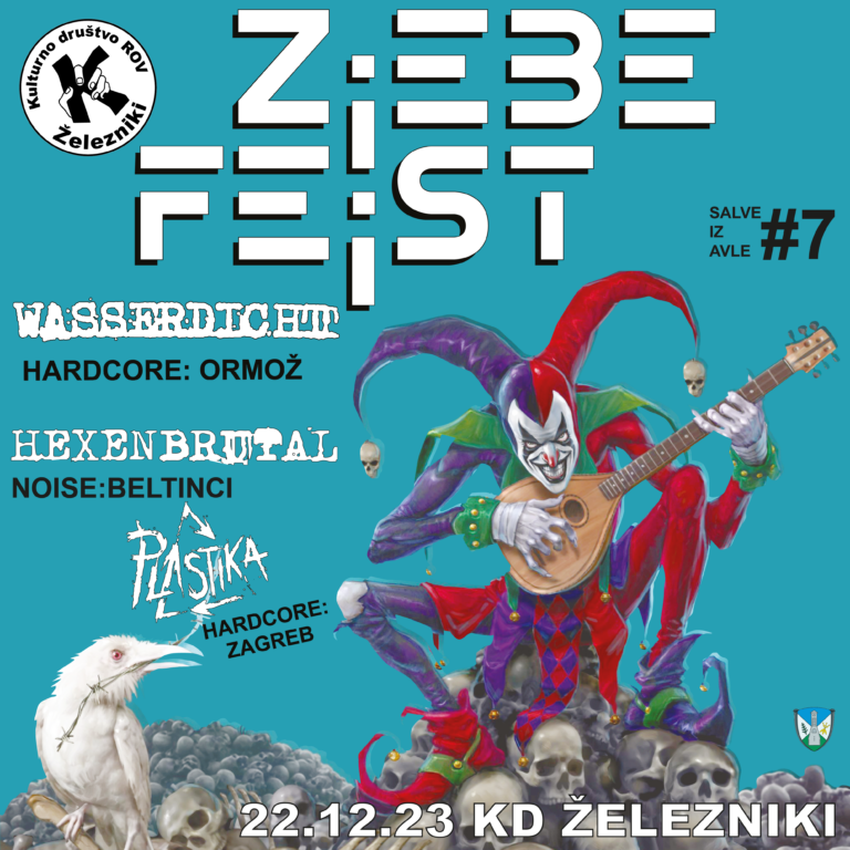 Salve iz Avle #7,  ZjEBE FEjST, KD Železniki, 22. 12. 2023: WASSERDICHT+HEXENBRUTAL+PLASTIKA