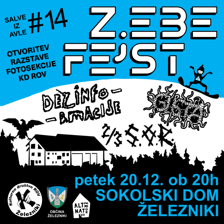 ZjEBE FEjST – Salve iz Avle #14 – DEZINFORMACIJE (egg punk) ZG + 2/3 S.O.R. (HC) IDRIJA + GLISTA (grindcore) – LJ