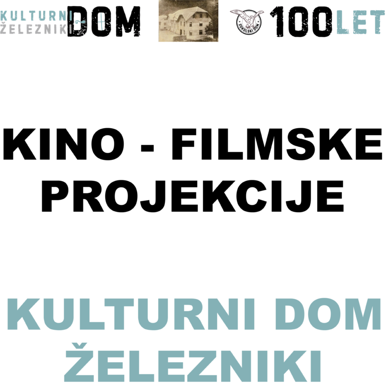 KINO FILMSKE PROJEKCIJE, KD ŽELEZNIKI, 7. 5. – 4. 6. 2025